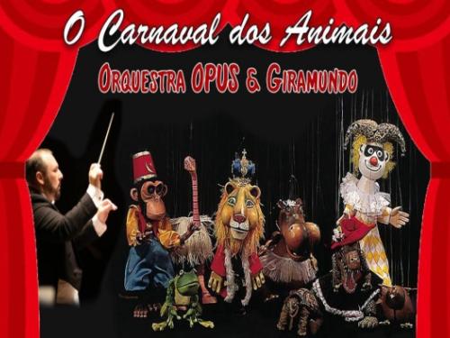 Espetáculo: “O carnaval dos animais“ - Orquestra Opus e o grupo Giramundo