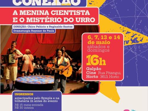 Espetáculo "A Menina Cientista e o Mistério do Urro" - Galpão Cine Horto