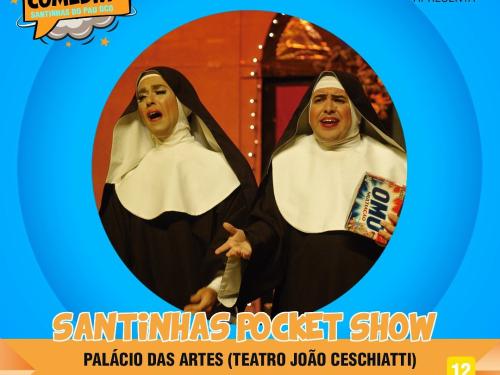Espetáculo "Santinhas Do Pau Oco - Pocket Show" - Palácio das Artes