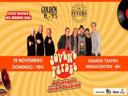 Show: The Fevers e Golden Boys - Projeto “Jovens Tardes”