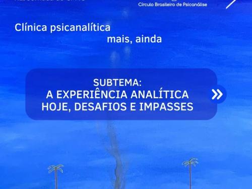 XXV Congresso do Círculo Brasileiro de Psicanálise - CBP 2023 / XLI Jornada do Círculo Psicanalítico de Minas Gerais - CPMG 2023