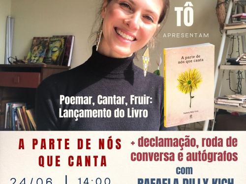 Lançamento: Livro “A Parte de Nós Que Canta” - De Rafaela Dilly Kich