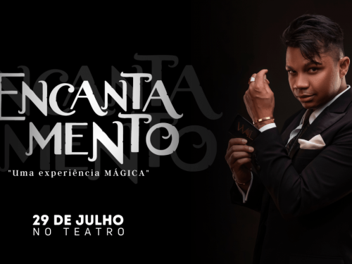 Espetáculo: Encantamento - "Uma Experiência Mágica"