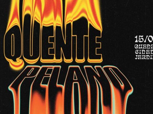 Quente Pelano - Uma Festa Quase Junina