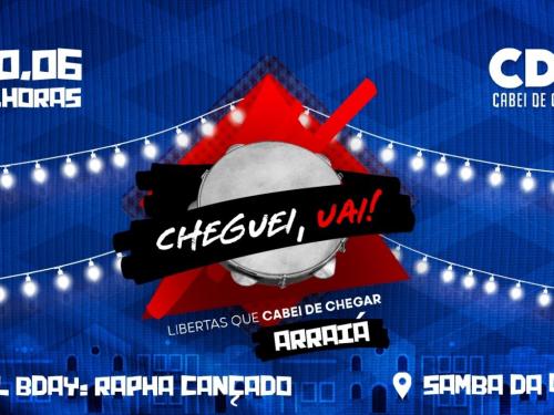 Arraiá "Cheguei, Uai!" 