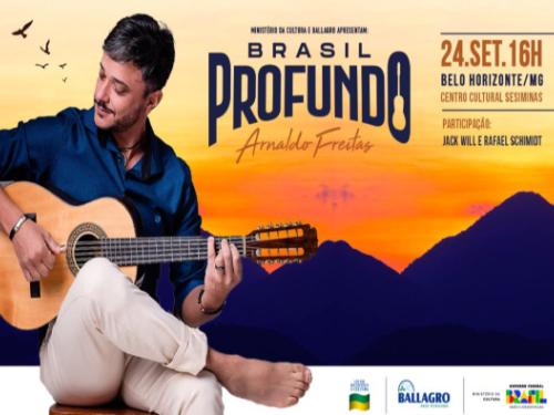 Show: “Brasil Profundo”, de Arnaldo Freitas
