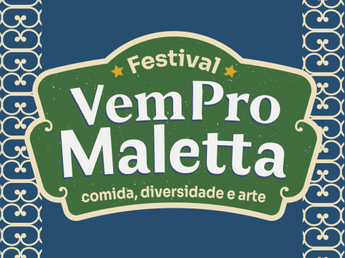 2º Festival Vem pro Maletta: Comida, Diversidade e Arte