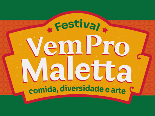 2º Festival Vem pro Maletta: Comida, Diversidade e Arte