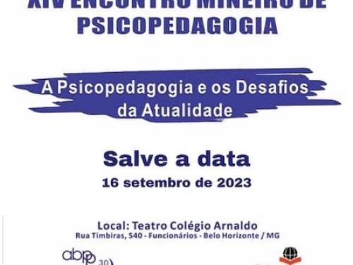 XIV Encontro Mineiro de Psicopedagogia 2023 - A Psicopedagogia e os Desafios da Atualidade 