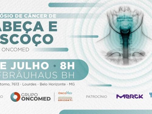 I Simpósio de Câncer de Cabeça e Pescoço - GRUPO ONCOMED 2023
