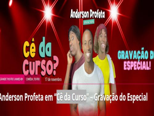Stand up: "Cê dá curso" de Anderson Profeta