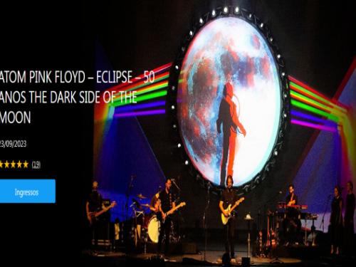 Show: ATOM Pink Floyd Tribute - Turnê "Eclipse", 50º aniversário "The Dark Side of The Moon"
