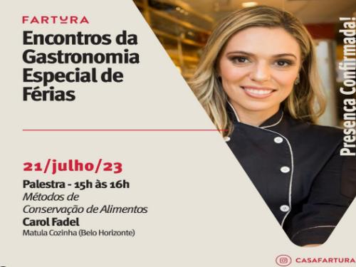 Fartura Encontros da Gastronomia – Especial Férias