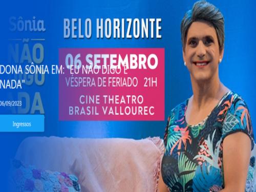  Espetáculo: “Eu não digo é nada”, estrelado por Dona Sônia