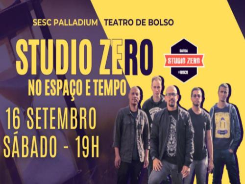 Show: Studio Zero "no Espaço e Tempo"