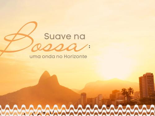 Suave na Bossa : Uma Onda no Horizonte