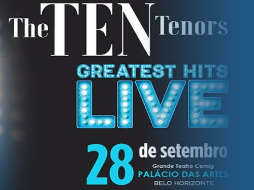 Show: The Ten Tenors "Turnê Greatest Hits Live"