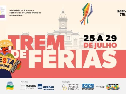 Trem de Férias - Museu de Artes Ofícios