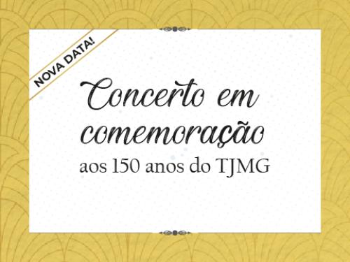 Concerto em comemoração aos 150 anos do TJMG