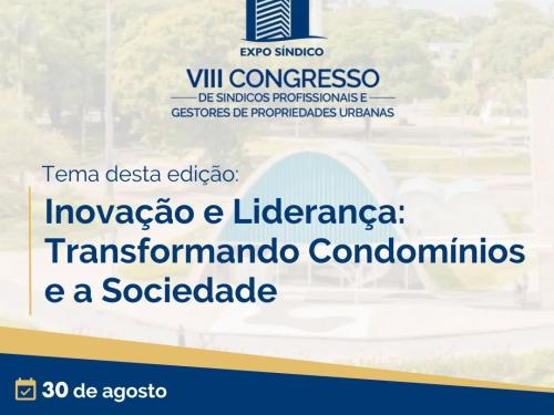 VIII Congresso de Síndicos Profissionais e Gestores de Propriedades Urbanas / Expo Síndico 2023