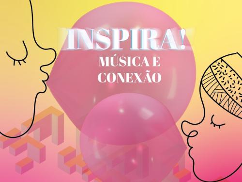 Inspira! Música e Conexão