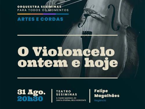 Espetáculo "O Violoncelo Ontem e Hoje"