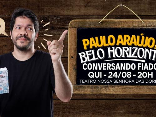 Espetáculo: Paulo Araújo - "Conversando Fiado"
