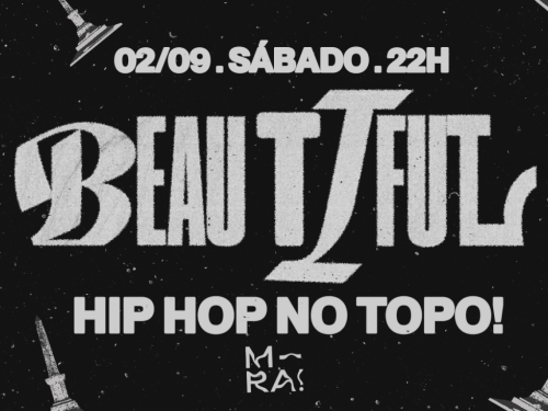 Festa: Beautiful - Hip Hop no Topo!