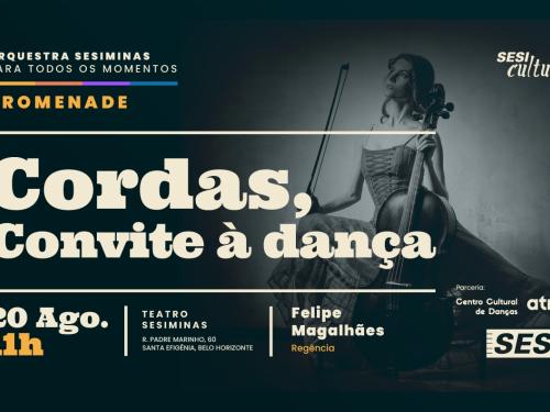 Orquestra Sesiminas: "Cordas, Convite à Dança"