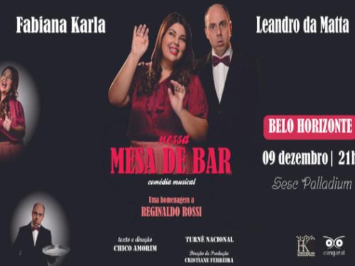 Comédia musical: "Nessa mesa de bar" com Fabiana Karla