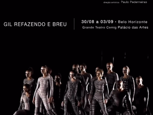 Espetáculos: Gil Refazendo e Breu - Grupo Corpo