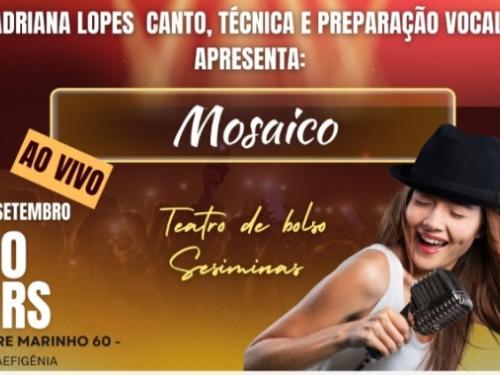 Show: "Mosaico" com Adriana Lopes