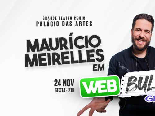 Espetáculo: “Web Bullying – Geração Z” com Maurício Meirelles