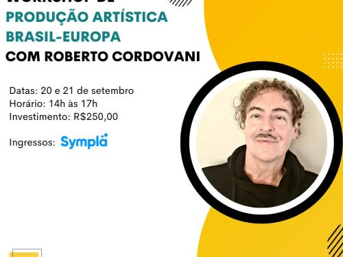Workshop: Produção Artística Brasil-Europa 