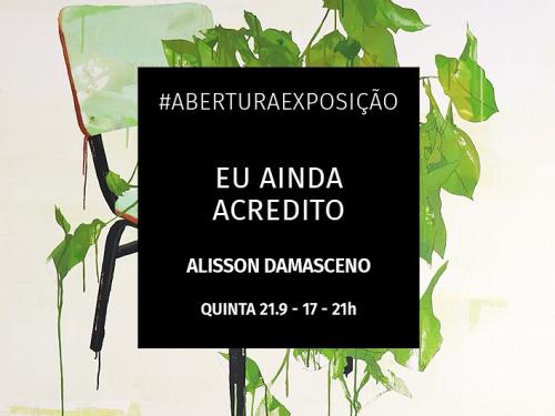 Exposição: "Eu Ainda Acredito" 