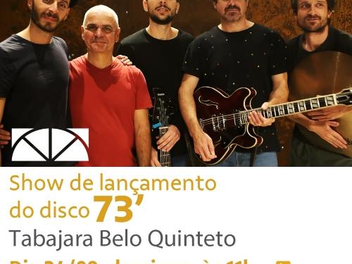 Show de lançamento do disco 73' - Tabajara Belo