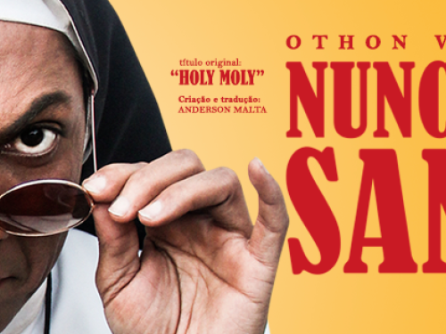  Comédia: “Nunca Fui Santa”