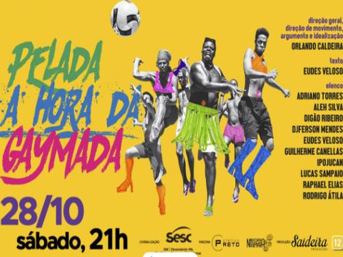 Espetáculo: Pelada - A Hora da Gaymada