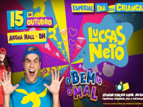 Show: Luccas Neto "O Bem vs O Mal"