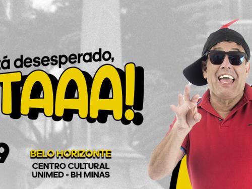 Espetáculo: "Quem tá desesperado, grita!” de Sergio Mallandro