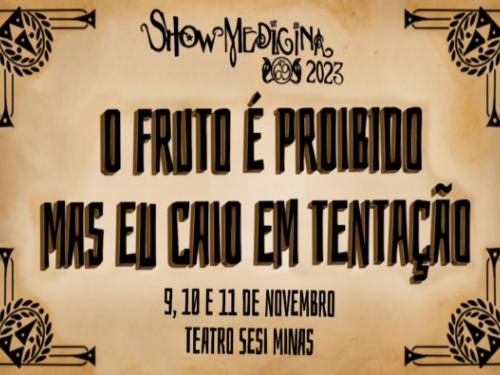 Show Medicina 2023: O fruto é proibido, mas eu caio em tentação