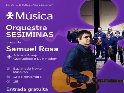 Show: Vivo Música "Orquestra Sesiminas convida Samuel Rosa"