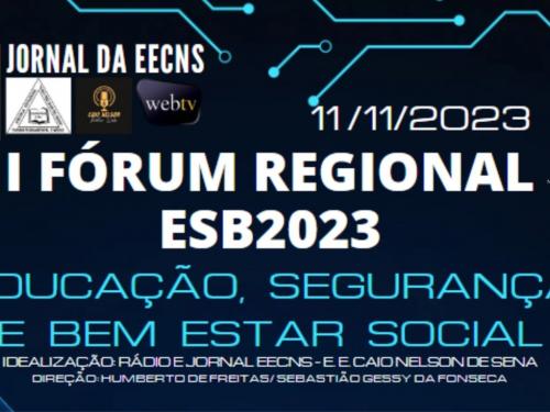  I Fórum Regional ESB2023 - Educação, Segurança e Bem Estar Social