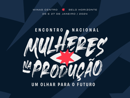  I Encontro Nacional de Mulheres na Produção 