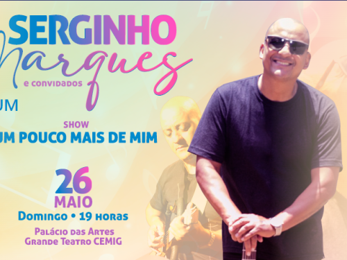 Show: Serginho Marques "Um pouco mais de mim"
