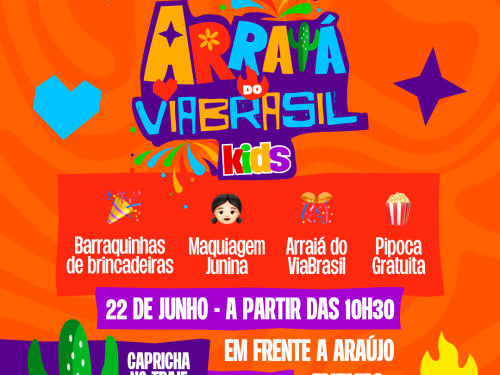 Arraiá do ViaBrasil Kids 