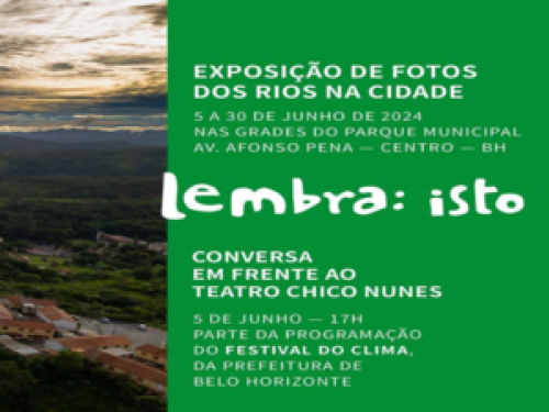  Exposição: "Lembra: isto é rio" - Parque Municipal