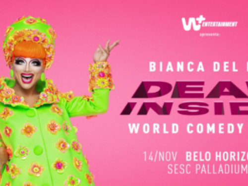 Comédia stand-up: “Dead Inside” de Bianca Del Rio