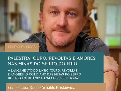 Palestra - “Ouro, revoltas e amores nas minas do Serro do Frio”