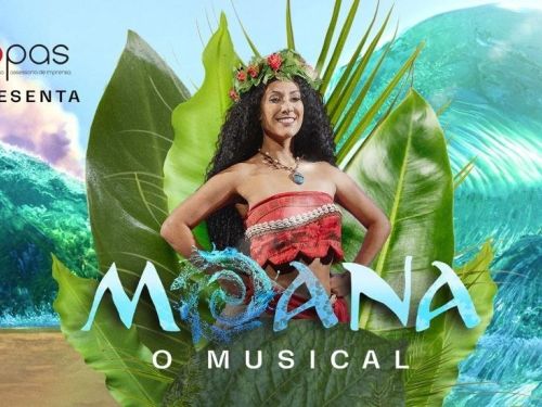 Espetáculo: "Moana" O Musical